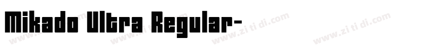 Mikado Ultra Regular字体转换